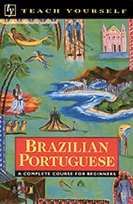 Teach Yourself Brazilian Portuguese: A Complete Course for Beginners (Book and Cassettes)