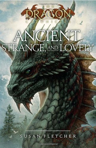 Ancient, Strange, and Lovely by Susan Fletcher