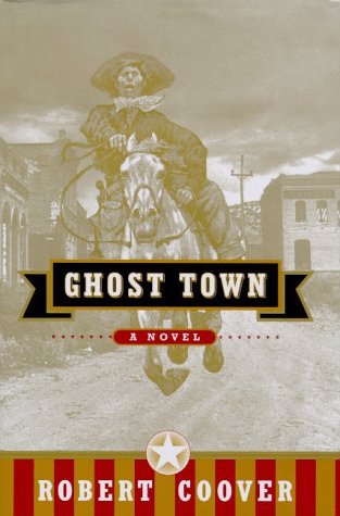 Ghost town by Robert Coover