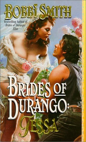 Brides of Durango: Tessa by Bobbi Smith