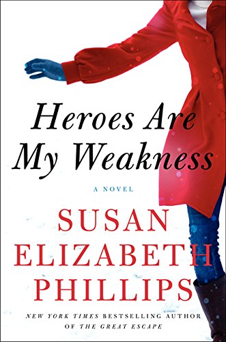 Heroes Are My Weakness: A Novel by Susan Elizabeth Phillips
