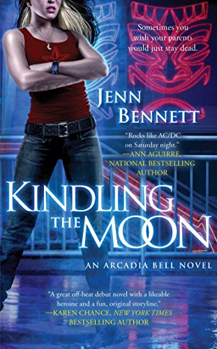 Kindling the Moon: An Arcadia Bell Novel by Jenn Bennett