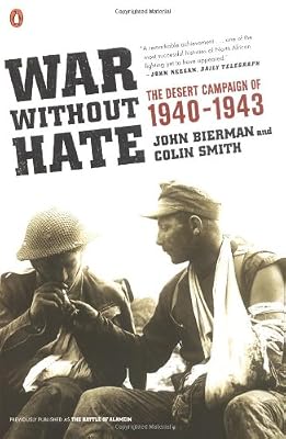 War Without Hate: The Desert Campaign of 1940-43