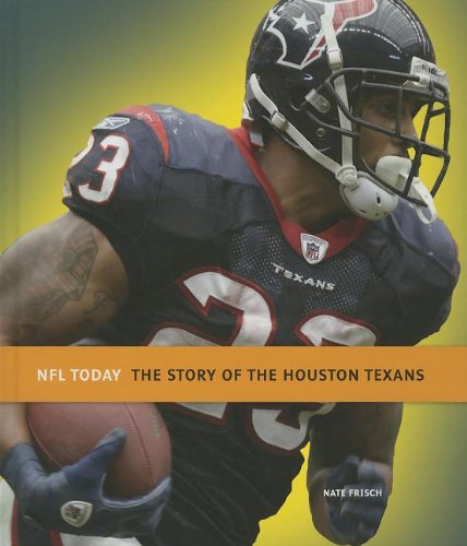 The Story of the Houston Texans by Nate Frisch