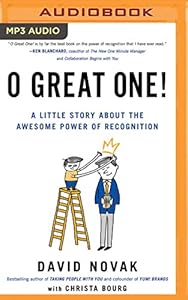 O Great One!: A Little Story About the Awesome Power of Recognition