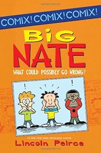 Big Nate: What Could Possibly Go Wrong?