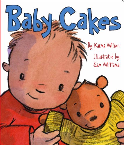 Baby Cakes by Karma Wilson