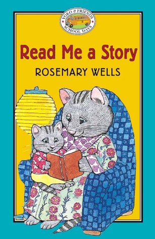 Yoko & Friends School Days: Read Me a Story - Book #8 by Rosemary Wells
