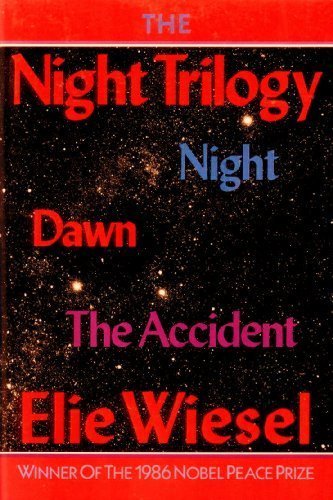 The Night Trilogy: Night; Dawn; by Elie Wiesel