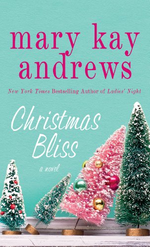 Christmas Bliss by Mary Kay Andrews
