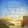 Zwischen den Wellen glitzert das Gl&uuml;ck: Vier Frauen. Vier Sehnsuchtsorte. Vier Lebenstr&auml;ume.