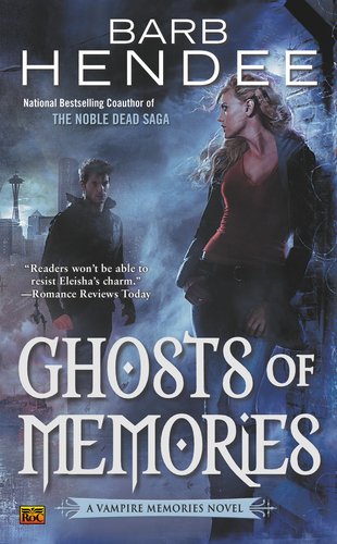Ghosts of Memories: A Vampire Memories Novel by Barb Hendee