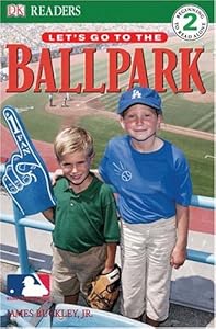 Let's Go To The Ballpark (DK Readers, Level 2)