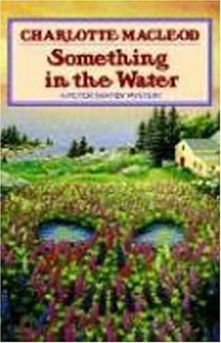 Something in the Water (Peter Shandy Mysteries) by Charlotte MacLeod