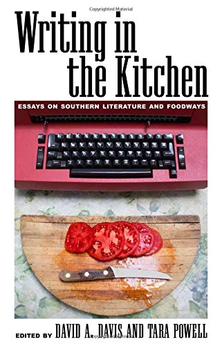 
Writing in the Kitchen: Essays on Southern Literature and Foodways  by   

David A. Davis (Editor), Tara Powell (Editor), Jessica B. Harris (Foreword)










