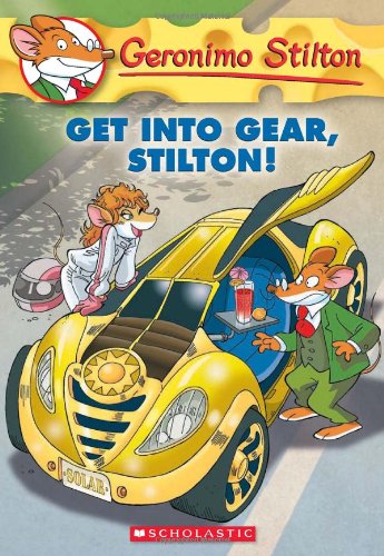 Geronimo Stilton #54: Get Into Gear, Stilton! by Geronimo Stilton