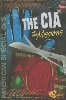 The CIA: The Missions