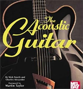 Mel Bay The Acoustic Guitar by Nick Freeth