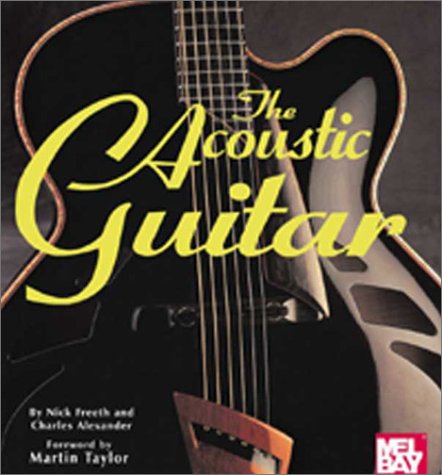 Mel Bay The Acoustic Guitar by Nick Freeth