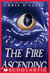 The Fire Ascending (The Last Dragon Chronicles Book 7) by Chris d'Lacey