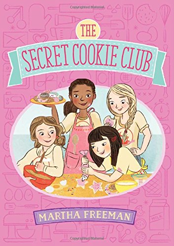 The Secret Cookie Club by Martha Freeman