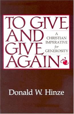 To Give and Give Again: A Christian Imperative for Generosity