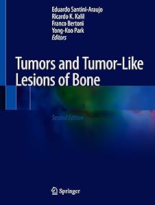 Tumors and Tumor-Like Lesions of Bone by Eduardo Santini-Araujo