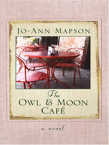 The Owl & Moon Cafe by Jo-Ann Mapson