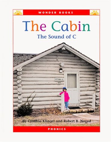 The Cabin: The Sound of C (Wonder Books Phonics Readers; Consonants) by Cynthia Fitterer Klingel