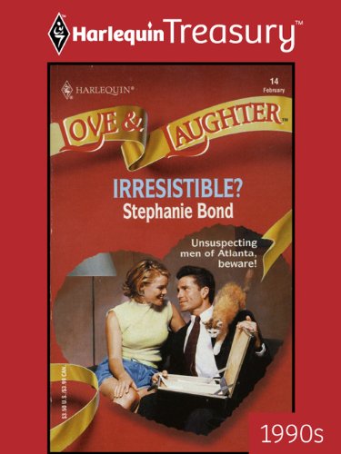 Irresistible? (Love and Laughter) by Stephanie Bond