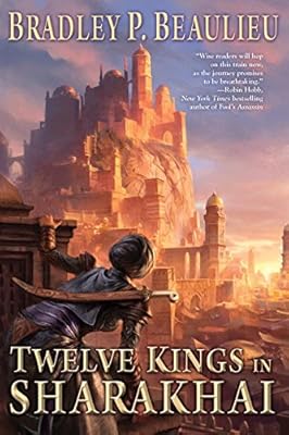 Twelve Kings in Sharakhai: The Song of Shattered Sands: Book One