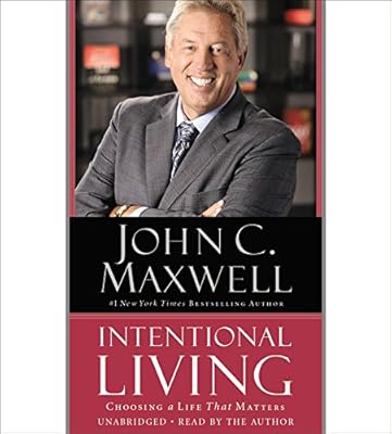 Intentional Living: Choosing a Life That Matters