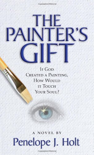 The Painter's Gift by Penelope J. Holt