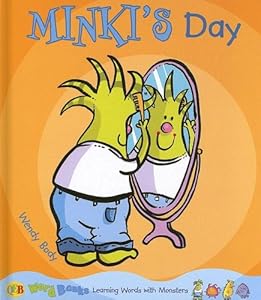 Minki's Day (Word Banks: Learning Words With Monsters)
