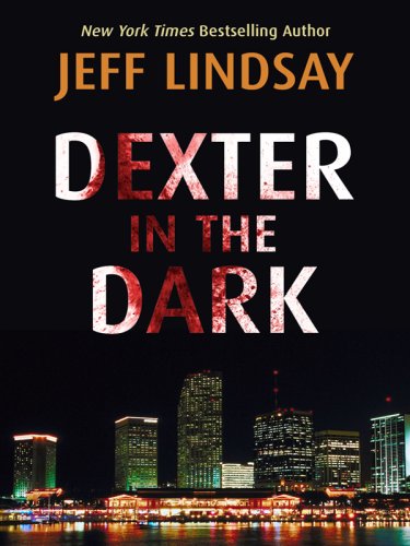 Dexter in the Dark by Jeff Lindsay