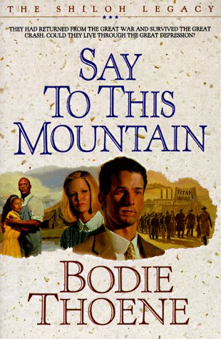 Say to This Mountain (Shiloh Legacy) by Bodie Thoene