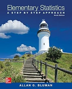 Elementary Statistics: A Step By Step Approach by Allan Bluman