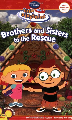 Brothers & Sisters to the Rescue (Little Einsteins Early Reader - Level 3) by Sheila Sweeny Higginson