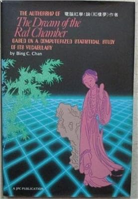 The authorship of the Dream of the red chamber based on a computerized statistical study of its vocabulary