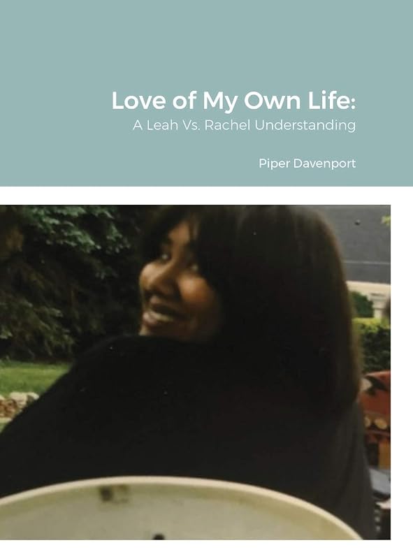 Love of My Own Life: A Leah Vs. Rachel Understanding by unknown author