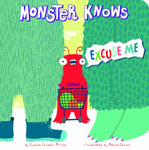 Monster Knows Excuse Me by Connie Colwell Miller  ,
