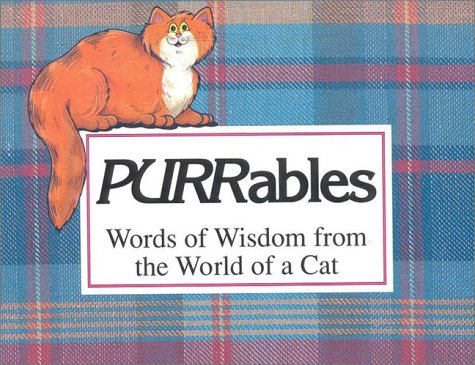 Purrables: Words of Wisdom from the World of a Cat by Alma Barkman
