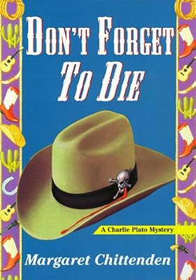 Don't Forget To Die: A Charlie Plato Mystery