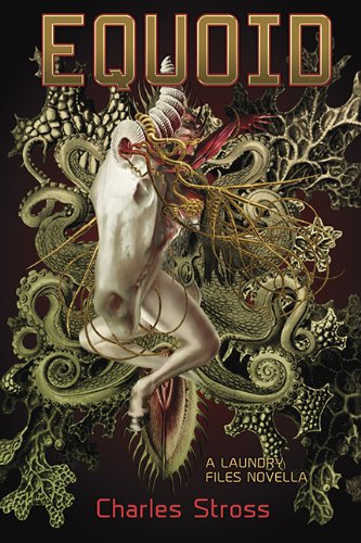 Equoid: a Laundry Novella by Charles Stross