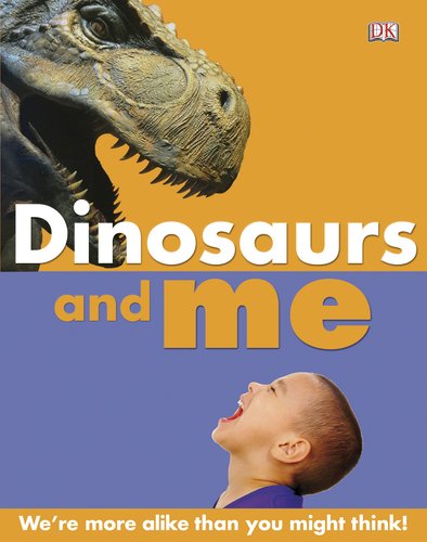 Dinosaurs and Me by DK Publishing