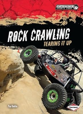 Rock Crawling: Tearing It Up