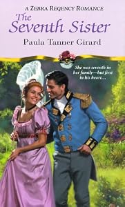 The Seventh Sister (Zebra Regency Romance) by Paula Tanner Girard