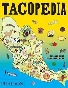 Tacopedia&nbsp; by Deborah Holtz                       ,