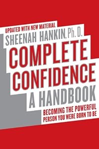 Complete Confidence Updated Edition: A Handbook by Sheenah Hankin