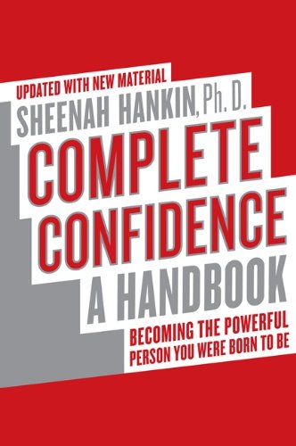 Complete Confidence Updated Edition: A Handbook by Sheenah Hankin